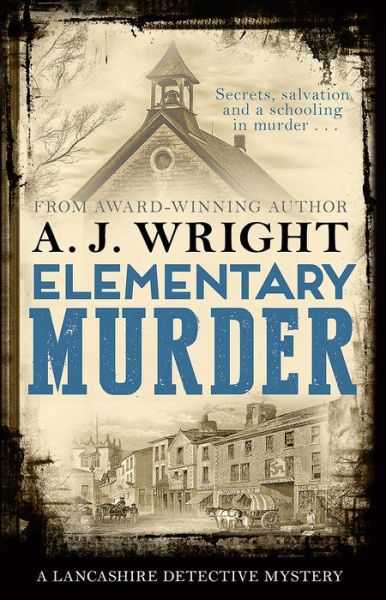 Cover for Wright, A. J. (Author) · Elementary Murder - Lancashire Detective (Paperback Book) (2017)