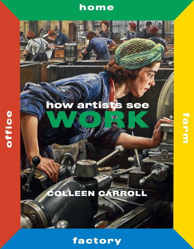 Cover for Colleen Carroll · How Artists See Work (Hardcover Book) [2 New edition] (2020)