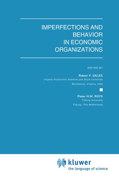 Cover for Robert P Gilles · Imperfections and Behavior in Economic Organizations - Theory and Decision Library C (Hardcover Book) [1994 edition] (1994)