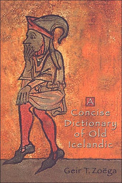 Cover for Geir T. Zoega · A Concise Dictionary of Old Icelandic - MART: The Medieval Academy Reprints for Teaching (Paperback Book) (2004)