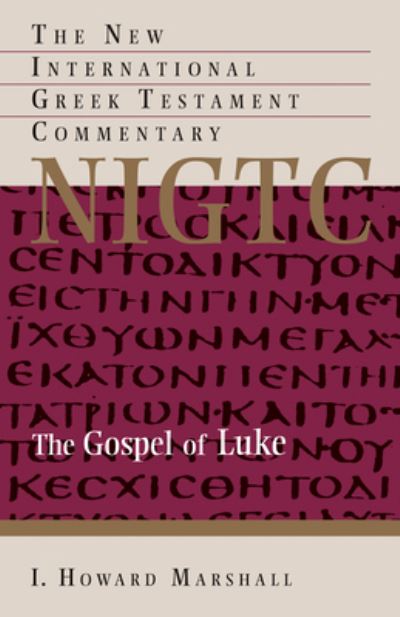 The Gospel of Luke - I Howard Marshall - Libros - SPCK - 9780802875594 - 6 de junio de 2017