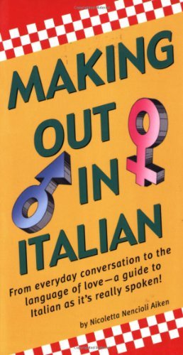 Making out in Italian: (Italian Phrasebook) (Making out Books) - Nicoletta Nencioli Aiken - Kirjat - Tuttle Publishing - 9780804839594 - lauantai 1. marraskuuta 2008