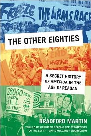 Cover for Bradford D. Martin · The Other Eighties: a Secret History of America in the Age of Reagan (Paperback Book) (2012)