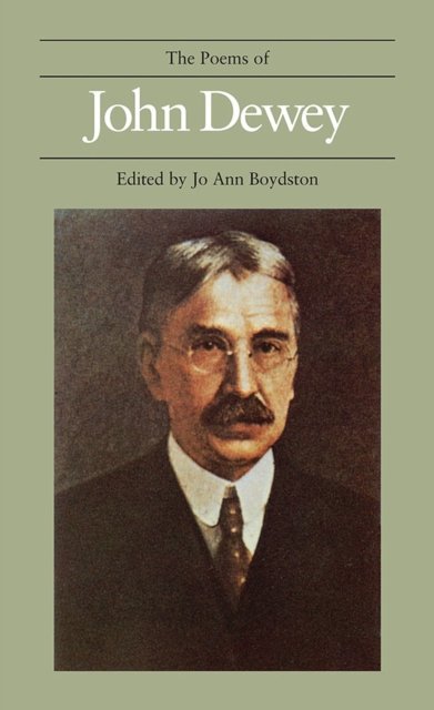 The Poems of John Dewey - John Dewey - Kirjat - Southern Illinois University Press - 9780809339594 - maanantai 16. syyskuuta 2024