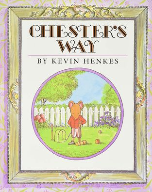 Cover for Kevin Henkes · Chester's Way (Hardcover Book) (1997)