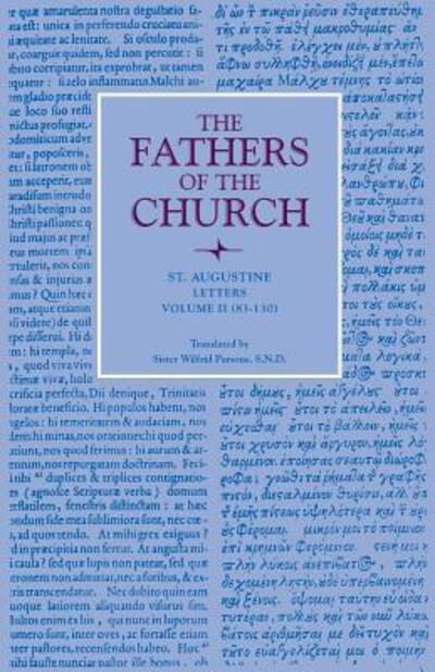 Letters, Volume 2 (83-130): Vol. 18 - Fathers of the Church Series - Augustine - Livros - The Catholic University of America Press - 9780813215594 - 1953