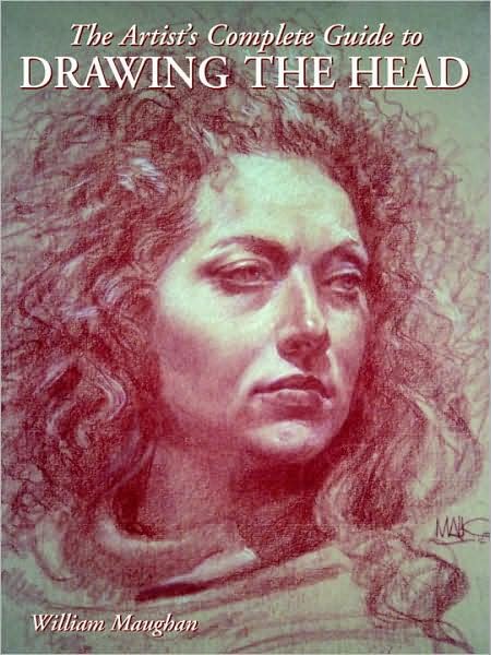 The Artist's Complete Guide to Drawing the Head - W Maughan - Bücher - Watson-Guptill Publications - 9780823003594 - 2004