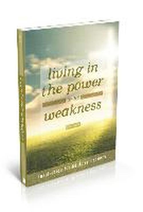 Cover for Dave Clark · Living in the Power of My Weakness: Inspiration for Ministry Leaders (Pocketbok) (2014)