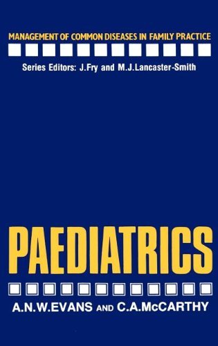 A. Evans · Paediatrics - Management of Common Diseases in Family Practice (Hardcover bog) [1986 edition] (1986)