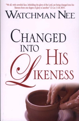 Cover for Watchman Nee · Changed into His Likeness (Paperback Bog) (2011)