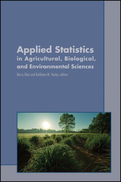 Cover for Glaz, Barry (USDA-ARS Sugarcane Field Station in Canal Point, Florida) · Applied Statistics in Agricultural, Biological, and Environmental Sciences - ASA, CSSA, and SSSA Books (Gebundenes Buch) (2020)