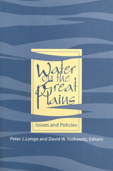 Cover for David W. Yoskowitz · Water on the Great Plains: Issues and Policies (Hardcover Book) (2001)