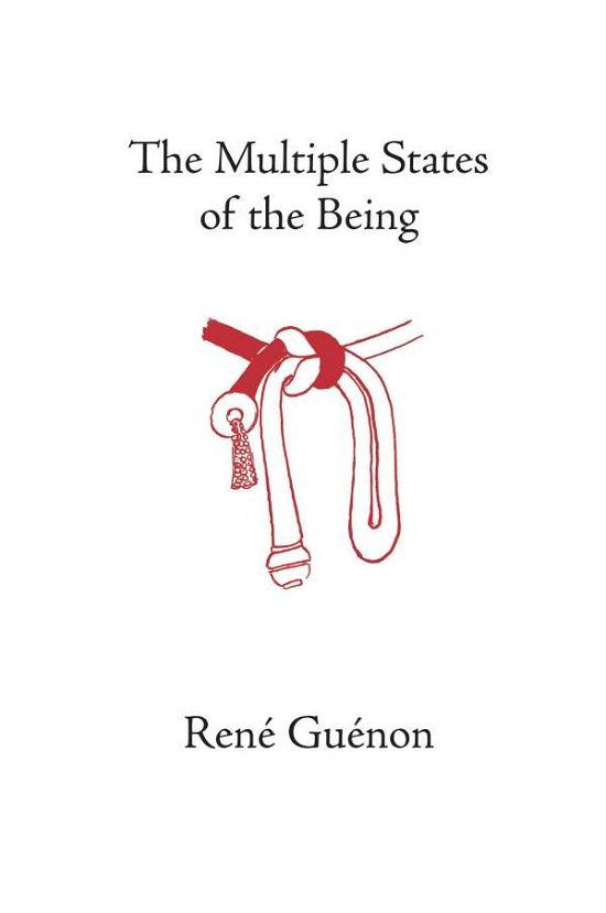 The Multiple States of the Being - Rene Guenon - Libros - Sophia Perennis et Universalis - 9780900588594 - 1 de abril de 2002
