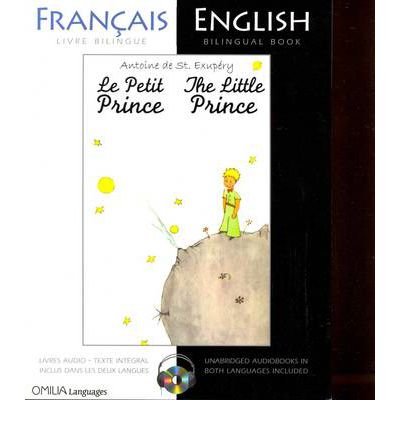 The Little Prince: French / English bilingual edition with CD - Antoine de Saint-Exupery - Livros - Omilia Languages Ltd - 9780956721594 - 7 de julho de 2011