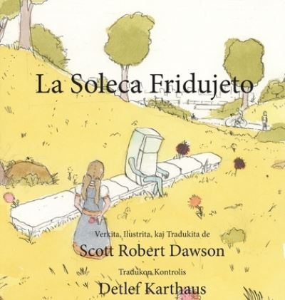 Cover for Scott Robert Dawson · La Soleca Fridujeto (Hardcover Book) (2022)