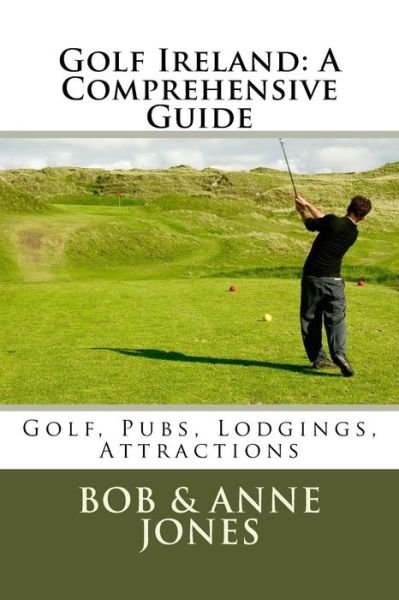 Cover for Bob Jones · Golf Ireland : A Comprehensive Guide (Paperback Book) (2016)