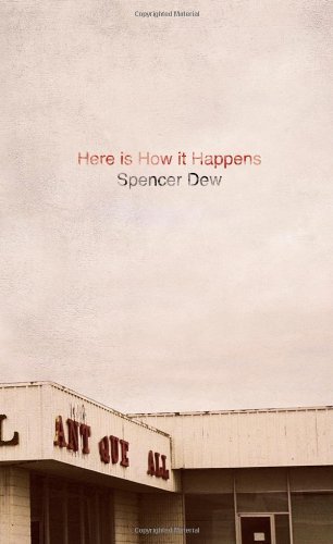 Cover for Spencer Dew · Here is How It Happens (Taschenbuch) (2013)