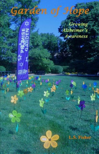 Cover for L.s. Fisher · Garden of Hope: Growing Alzheimer's Awareness (Paperback Book) (2014)