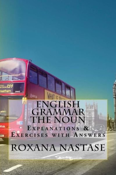 Cover for Roxana Nastase · English Grammar -The Noun - Explanations &amp; Exercises With Answers (Pocketbok) (2016)