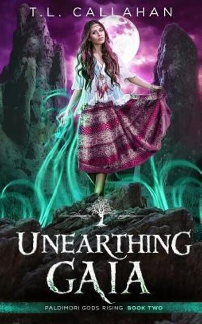 Unearthing Gaia (Paldimori Gods Rising Book 2) - T L Callahan - Livres - Dragon Mountain Press LLC - 9780999122594 - 26 septembre 2018