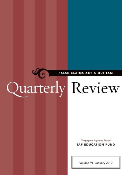 False Claims Act & Qui Tam Quarterly Review - Taxpayers Against Fraud TAF Education Fund - Böcker - Taxpayers Against Fraud Education Fund - 9780999218594 - 22 februari 2020