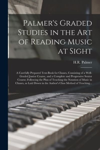Cover for H R (Horatio Richmond) 1834 Palmer · Palmer's Graded Studies in the Art of Reading Music at Sight (Pocketbok) (2021)