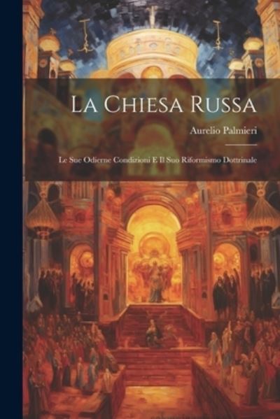 Cover for Aurelio Palmieri · Chiesa Russa (Book) (2023)