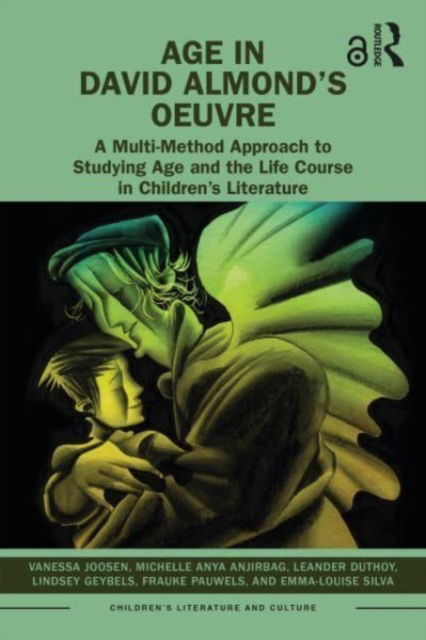 Cover for Vanessa Joosen · Age in David Almond’s Oeuvre: A Multi-Method Approach to Studying Age and the Life Course in Children’s Literature - Children's Literature and Culture (Hardcover Book) (2023)