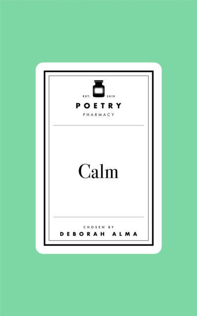 Cover for Deborah Alma · Poetry Pharmacy: Calm - Poetry Pharmacy (Hardcover Book) (2025)