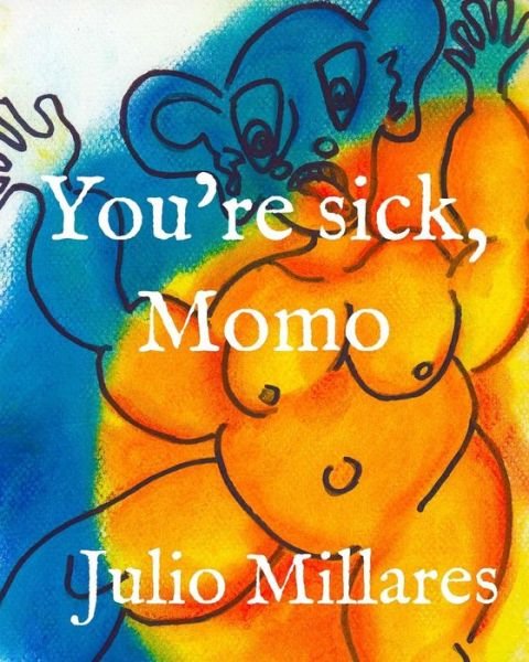 Cover for Julio Millares · You're sick, Momo (Paperback Book) (2019)
