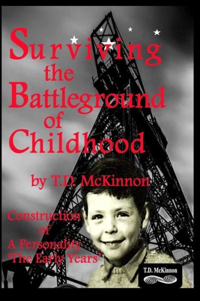 Cover for T D McKinnon · Surviving the Battleground of Childhood (Pocketbok) (2008)