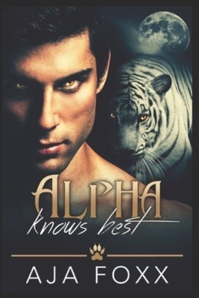 Cover for Aja Foxx · Alpha Knows Best - Shifter Kings (Paperback Book) (2019)