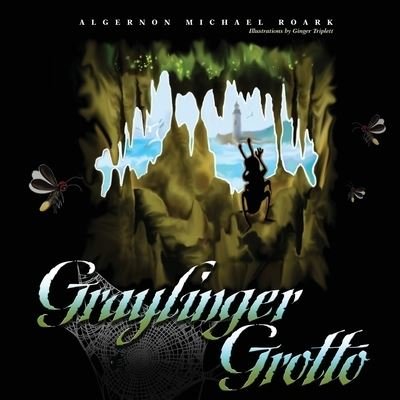 Cover for Algernon Michael Roark · Graylinger Grotto (Pocketbok) (2020)