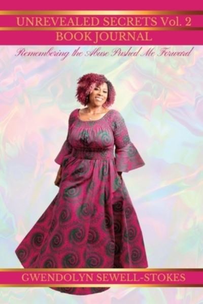 Cover for Gwendolyn Sewell-Stokes · Remembering the Abuse Pushed Me Forward (Book) (2022)