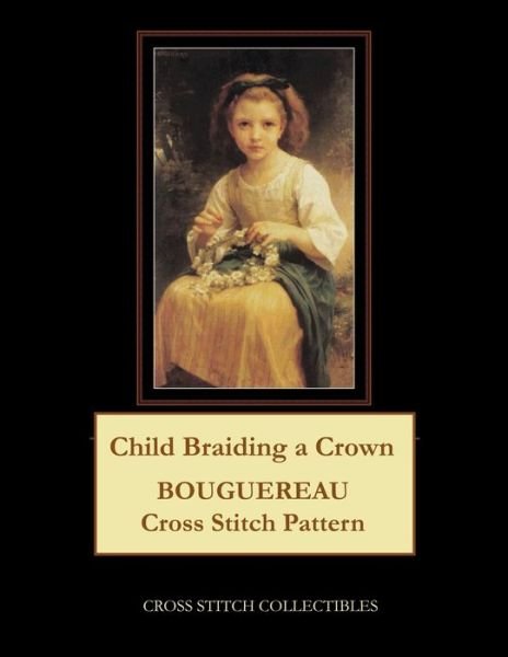 Cover for Cross Stitch Collectibles · Child Braiding a Crown (Paperback Book) (2019)