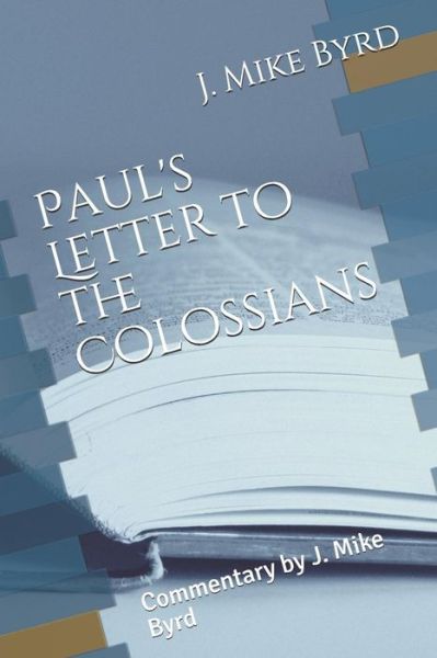 Cover for J Mike Byrd · Paul's Letter to the Colossians (Paperback Book) (2019)