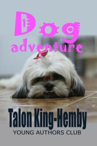 Cover for Talon King-Hemby · Dog Adventure (Taschenbuch) (2019)