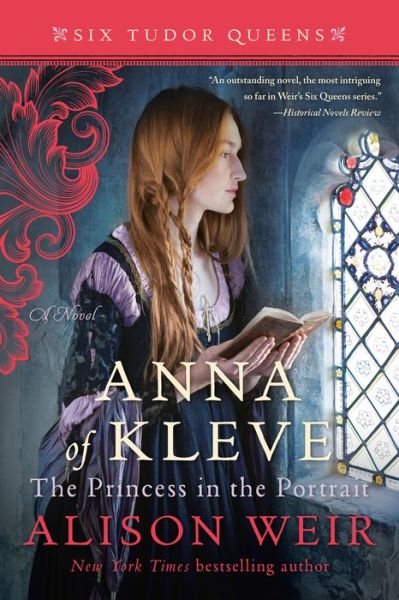 Anna of Kleve, The Princess in the Portrait - Alison Weir - Books - Random House USA Inc - 9781101966594 - May 5, 2020