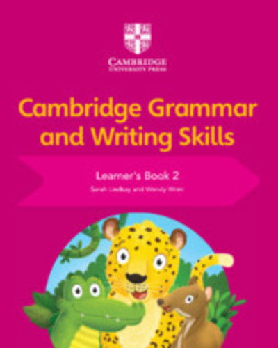 Cover for Sarah Lindsay · Cambridge Grammar and Writing Skills Learner's Book 2 - Cambridge Grammar and Writing Skills (Taschenbuch) [New edition] (2019)