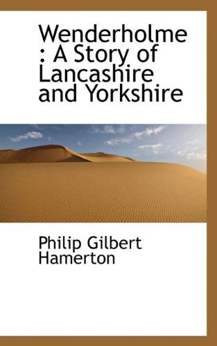 Cover for Philip Gilbert Hamerton · Wenderholme: A Story of Lancashire and Yorkshire (Paperback Book) (2009)