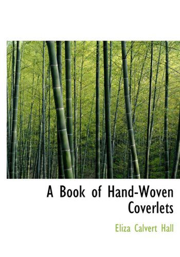 Cover for Eliza Calvert Hall · A Book of Hand-woven Coverlets (Hardcover Book) (2009)