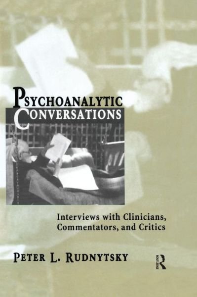 Cover for Peter L. Rudnytsky · Psychoanalytic Conversations: Interviews with Clinicians, Commentators, and Critics (Pocketbok) (2014)