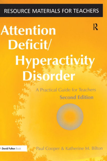 Cover for Paul Cooper · Attention Deficit Hyperactivity Disorder: A Practical Guide for Teachers (Hardcover Book) (2016)