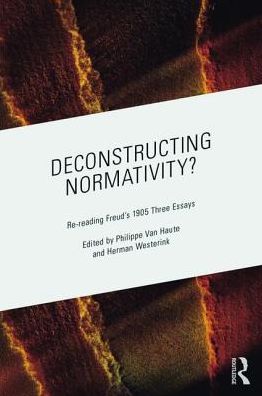 Cover for Philippe Van Haute · Deconstructing Normativity?: Re-reading Freud’s 1905 Three Essays (Paperback Book) (2017)