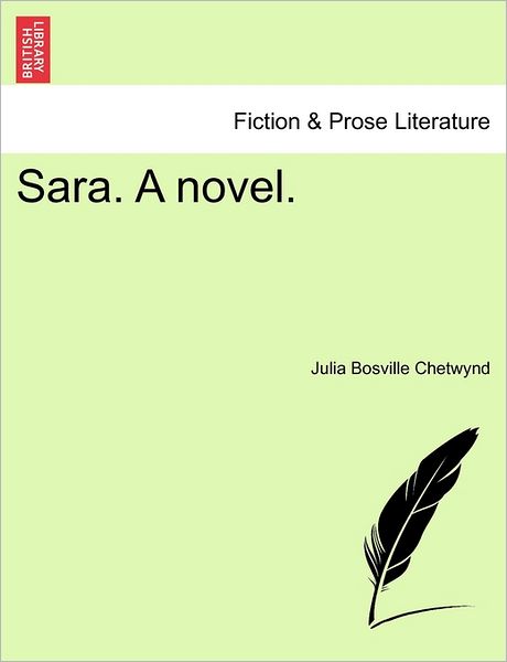 Cover for Julia Bosville Chetwynd · Sara. a Novel. (Paperback Bog) (2011)