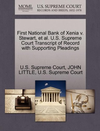Cover for John Little · First National Bank of Xenia V. Stewart, et Al. U.s. Supreme Court Transcript of Record with Supporting Pleadings (Pocketbok) (2011)