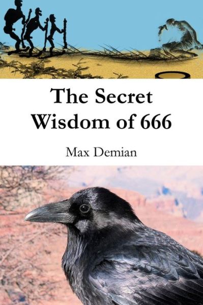 Cover for Max Demian · The Secret Wisdom of 666 (Paperback Book) (2013)