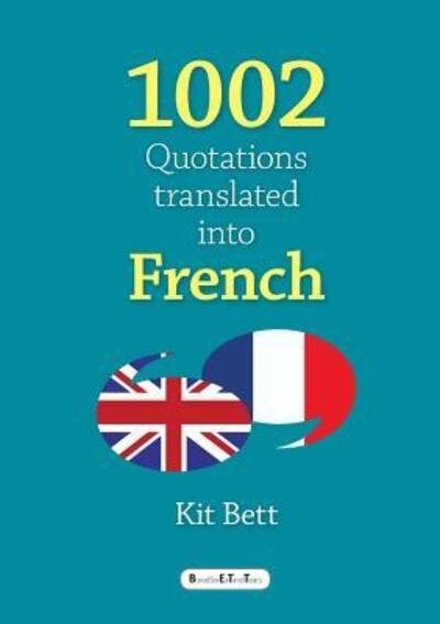 Cover for Kit Bett · 1002 Quotations Translated into French (Paperback Book) (2016)