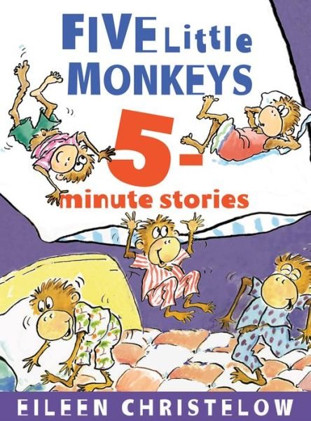 Cover for Eileen Christelow · Five Little Monkeys 5-Minute Stories (Hardcover bog) (2018)