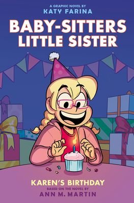 Cover for Ann M. Martin · Karen's Birthday: A Graphic Novel (Baby-Sitters Little Sister #6) (Adapted Edition) (Hardcover Book) [Adapted edition] (2023)
